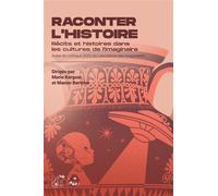 Raconter l'histoire Récits et histoires dans les cultures de l'imaginaire - Manon Berthier - Wieworka Editions - broché - Récit