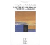 Raconter, Relater, Traduire : Paroles De La Migration