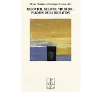 Raconter, relater, traduire : paroles de la migration - Véronique Traverso - Lambert-Lucas - broché - Récit
