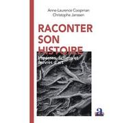 Raconter son histoire Anne-Laurence Coopman (Auteur), Christophe Janssen (Auteur)