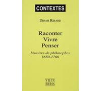 Raconter, vivre, penser : Histoires de philosophes, 1650-1766