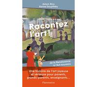 Racontez l'art ! Karine Douplitzky (Auteur), Adam Biro (Auteur)
