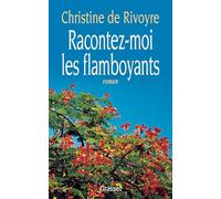 Racontez-moi les flamboyants