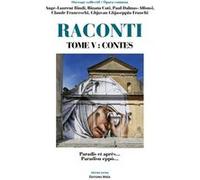 Raconti V - Paradisu eppò / Paradis et après Ange-Laurent Bindi, Rinatu Coti, Paul Dalmas-Alfonsi, Claude Franceschi & Ghjuvan Ghjaseppiu Franchi (Auteur)