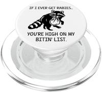 Racoon If I Ever Get Rabies You're High on My Bitin' List PopSockets PopGrip pour MagSafe