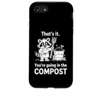 Racoon That's it You're Going in The Compost Jardinage Humour Coque pour iPhone SE (2020) / 7/8