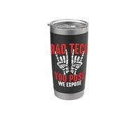 Rad Tech You Pose We Loves Radiologist Technician X-ray Tech Gobelet isotherme en acier inoxydable double paroi