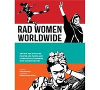 Rad Women Worldwide by Kate Schatz Kate Schatz, Miriam Klein Stahl (Auteur)