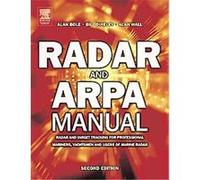 Radar And ARPA Manual A.G. Bole, Alan Wall, Bill Dineley (Auteur)