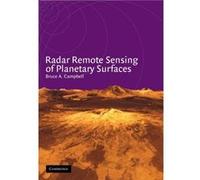 Radar Remote Sensing of Planetary Surfaces - Campbell Bruce A. Smithsonian Institution Washington DC - Cambridge University Press - Livre en Anglais - Pap Campbell Bruce A. Smithsonian Institution Was