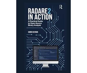 Radare2 in Action: A Practical Guide to Open-Source Binary Analysis