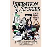 RadComms - Liberation Stories Building Narrative Power for 21st-Cent - F245z