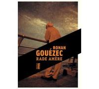 Rade amère Ronan Gouezec (Auteur)