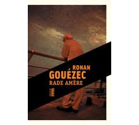 Rade amère - Ronan Gouezec - Rouergue - Poche - Roman