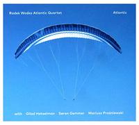 Radek WoĹko Atlantic Quartet - Radek WoĹko Atlantic Quartet & Gilad Hekselman: Atlantic [CD]