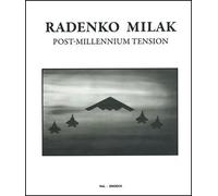Radenko Milak: Post-Millenium Tension - Radenko Milak - Snoeck - relié - Catalogue d'exposition