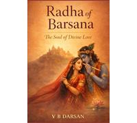 Radha of Barsana: The Soul of Divine Love