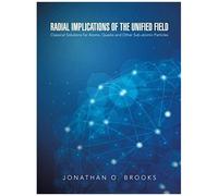 Radial Implications Of The Unified Field