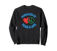 Radialisé par la Paix et l'amour Sweatshirt