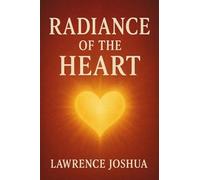 Radiance of the Heart