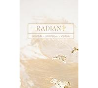 Radiant: A Biblical Devotional and Journal to Shine God’s Light in Every Area of Your Life