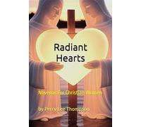 Radiant Heart: Novenas for Christian Women