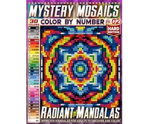 Radiant Mandalas - Hard Edition - Mystery Mosaic Color by Number - Vol. 02 - Featuring a 30-Color Palette: 45 Designs in Square, Hexagon, and Stained ... Mandalas for Adults to Uncover and Color