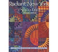 Radiant New York Beauties: 14 Paper-Pieced Quilt Projects