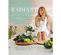 Radiant: Recipes to heal your skin from within