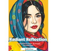 Radiant Reflection: An Art Therapy Coloring Book for Adults: 30 Elegant Feminine Portraits with Motivational Quotes for Stress Relief, Mindfulness, and Creative Calm (Large A4 Pages)