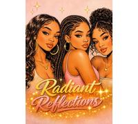 Radiant Reflections: Reflecting beauty, strength, and the light you carry