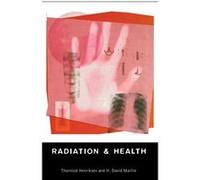 Radiation and Health by Thormod Henriksen David H. Maillie, Thormod Henrikson (Auteur)