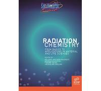 Radiation chemistry From basics to applications in material and life sciences - Jacqueline Belloni - Edp Sciences - broché - Etude
