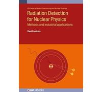 Radiation Detection For Nuclear Physics