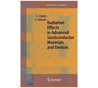 Radiation Effects In Advanced Semiconductor Materials And Devices