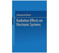 Radiation Effects On Electronic Systems