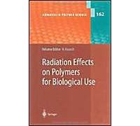 Radiation Effects On Polymers For Biological Use
