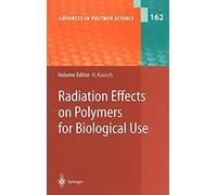 Radiation Effects On Polymers For Biological Use