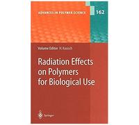 Radiation Effects On Polymers For Biological Use