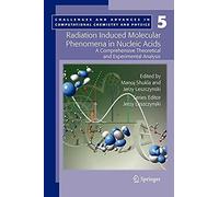 Radiation Induced Molecular Phenomena In Nucleic Acids