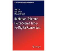 Radiation-Tolerant Delta-Sigma Time-To-Digital Converters