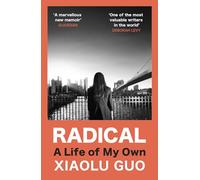 Radical: A Life of My Own