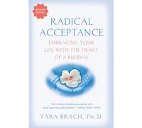 L'acceptation radicale – Embrasser votre vie avec le cœur d'un bouddha