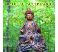 Radical Acceptance: Guided Meditations