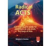 Radical Acts: Get fired up and ready for adventure as you study the book of Acts