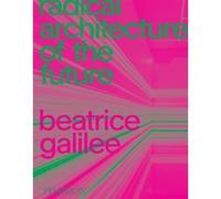 RADICAL ARCHITECTURE OF THE FUTURE