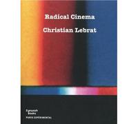 Radical cinéma - Christian Lebrat - Paris Experimental - broché - Essai