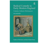 Radical Comedy In Early Modern England