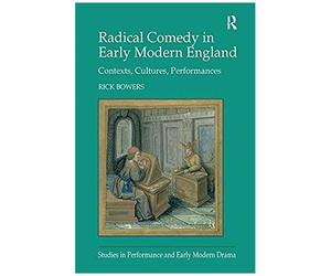 Radical Comedy In Early Modern England