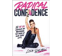 Radical Confidence - Lisa Bilyeu - Little Brown Book Group - Livre en Anglais - Paperback Lisa BilyeuLisa Bilyeu (Auteur)